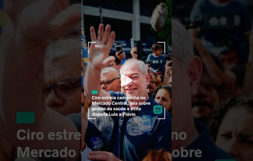 Ciro estreia campanha no Mercado Central, fala sobre gestão da saúde e evita disputa Lula x Flávio